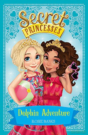Dolphin Adventure: Book 2 (Secret Princesses) - Rosie Banks [KSIĄŻKA]