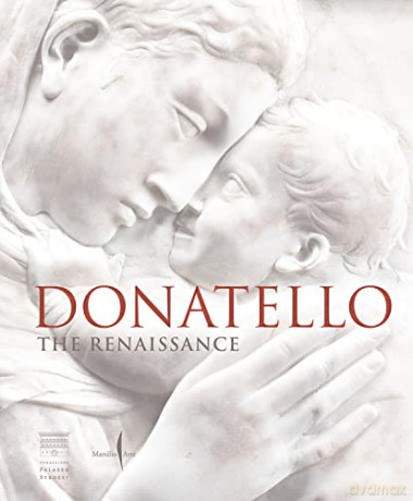 Donatello: The Renaissance - Francesco Caglioti [KSIĄŻKA]