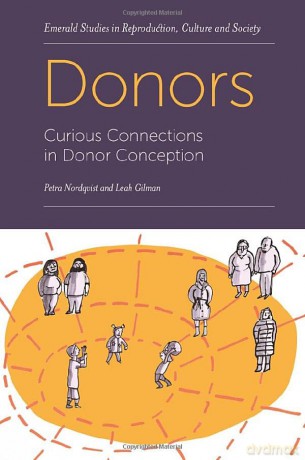 Donors: Curious Connections in Donor Conception (Emerald Studies in Reproduction, Culture and Society) - Petra Nordqvist [KSIĄŻKA]