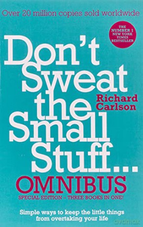 Don't Sweat the Small Stuff... Omnibus - Richard Carlson PhD [KSIĄŻKA]