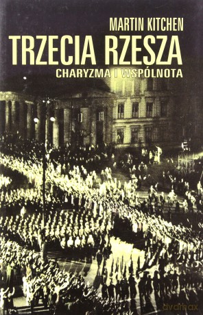 Trzecia Rzesza. Charyzma i wspólnota - Martin Kitchen [KSIĄŻKA]