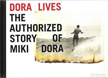 Dora Lives: The Authorized Story of Miki Dora - Drew Kampion [KSIĄŻKA]