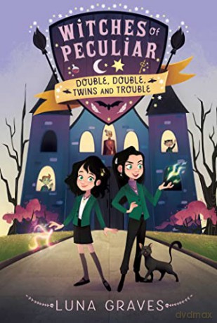 Double, Double, Twins and Trouble (Volume 1) (Witches of Peculiar) - Luna Graves [KSIĄŻKA]