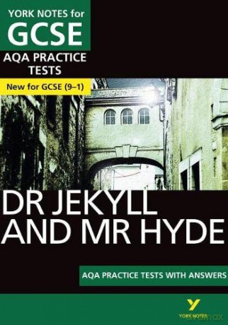 Dr Jekyll and Mr Hyde: AQA Practice Tests with answers (York Notes): - the best way to practise and feel ready for 2022 and 2023 assessments and exams - Anne Rooney [KSIĄŻKA]
