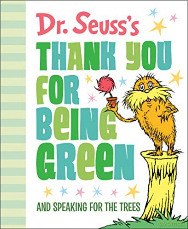 Dr. Seuss's Thank You for Being Green: And Speaking for the Trees (Dr. Seuss's Gift Books) - Dr Seuss [KSIĄŻKA]