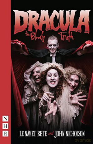 Dracula: The Bloody Truth (NHB Modern Plays) - John Nicholson [KSIĄŻKA]