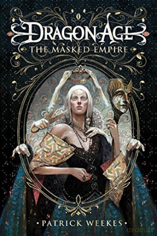 Dragon Age: Masked Empire (Dragon Age 4): The Masked Empire - Patrick Weekes [KSIĄŻKA]