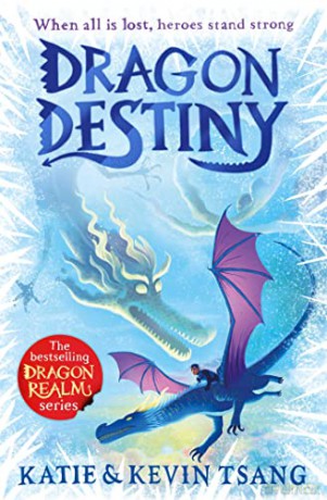 Dragon Destiny: The brand-new edge-of-your-seat adventure in the bestselling series (Dragon Realm) - Kevin Tsang [KSIĄŻKA]