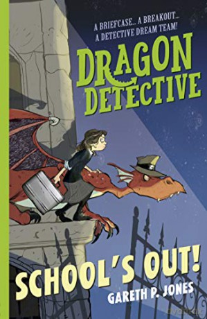 Dragon Detective: School's Out!: 2 (Dragon Detective (2)) - Gareth P. Jones [KSIĄŻKA]