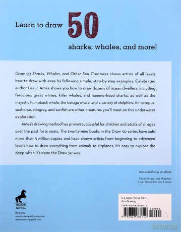Draw 50 Sharks, Whales, and Other Sea Creatures: The Step-by-Step Way to Draw Great White Sharks, Killer Whales, Barracudas, Seahorses, Seals, and More... - Lee J. Ames [KSIĄŻKA]