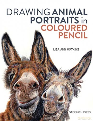 Drawing Animal Portraits in Coloured Pencil - Lisa Ann Watkins [KSIĄŻKA]