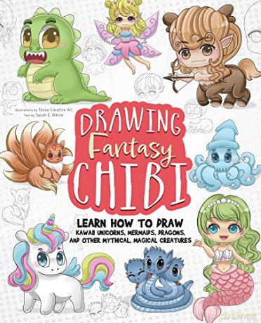 Drawing Fantasy Chibi: Learn How to Draw Kawaii Unicorns, Mermaids, Dragons, and Other Mythical, Magical Creatures! (How to Draw Books) - Art [KSIĄŻKA]