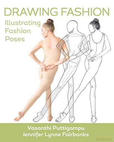Drawing Fashion: Illustrating Fashion Poses - Jennifer Lynne Matthews-Fairbanks [KSIĄŻKA]