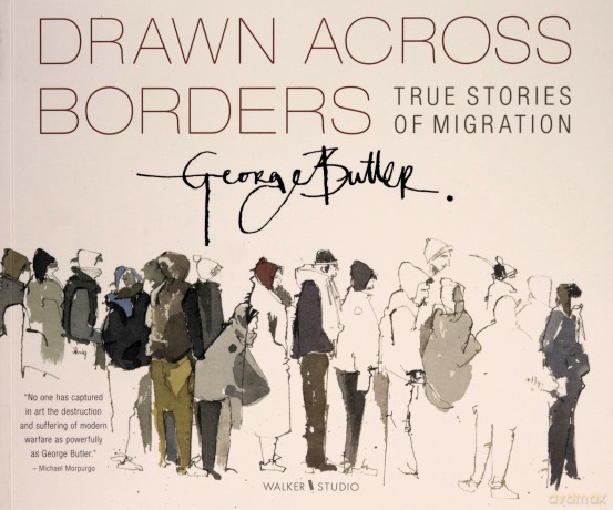 Drawn Across Borders: True Stories of Migration (Walker Studio) - George Butler [KSIĄŻKA]