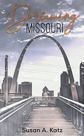 Dreaming Missouri - Susan A. Katz [KSIĄŻKA]