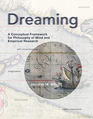 Dreaming: A Conceptual Framework for Philosophy of Mind and Empirical Research (The MIT Press) - Jennifer M. Windt [KSIĄŻKA]