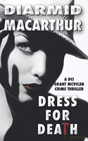 Dress for Death: DCI McVicar Book 2 - Diarmid MacArthur [KSIĄŻKA]