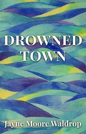 Drowned Town - Jayne Moore Waldrop [KSIĄŻKA]