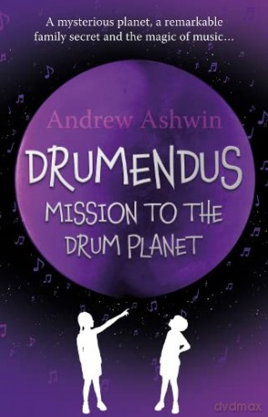 Drumendus: Mission to the Drum Planet - Andrew Ashwin [KSIĄŻKA]