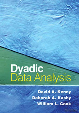 Dyadic Data Analysis (Methodology in the Social Sciences) - David A. Kenny [KSIĄŻKA]