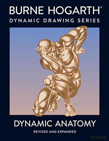 Dynamic Anatomy: Revised and Expanded Edition - Burne Hogarth [KSIĄŻKA]