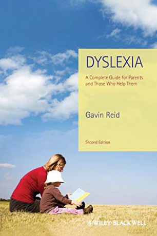Dyslexia: A Complete Guide for Parents and Those Who Help Them, 2nd Edition - Gavin Reid [KSIĄŻKA]