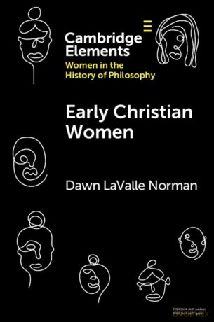 Early Christian Women (Elements on Women in the History of Philosophy) - Dawn LaValle Norman [KSIĄŻKA]