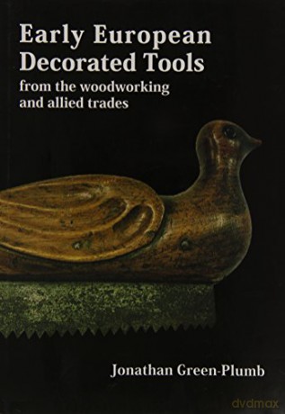 Early European Decorated Tools - Green-Plumb [KSIĄŻKA]