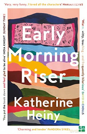 Early Morning Riser: The bittersweet, hilarious and feel-good new novel from the author of Standard Deviation - Katherine Heiny [KSIĄŻKA]