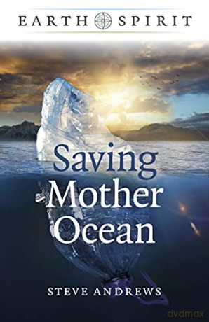 Earth Spirit: Saving Mother Ocean - Steve Andrews [KSIĄŻKA]
