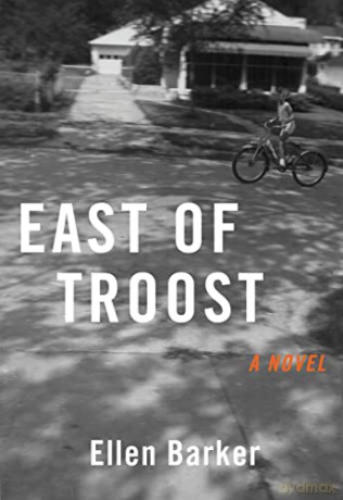 East of Troost: A Novel - Ellen Barker [KSIĄŻKA]