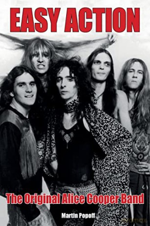 Easy Action: The Original Alice Cooper Band - Martin Popoff [KSIĄŻKA]