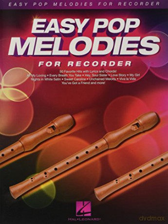 Easy Pop Melodies for Recorder: 50 Favorite Hits with Lyrics and Chords (Instrumental Folio) [KSIĄŻKA]