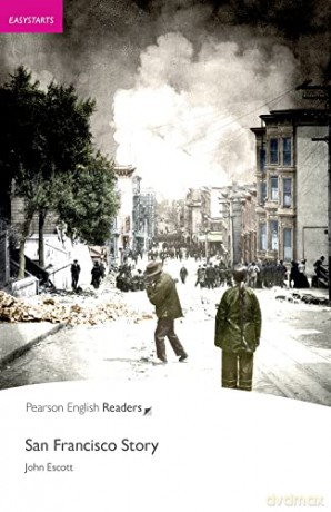 Easystart: San Francisco Story: Industrial Ecology (Pearson English Graded Readers) - John Escott [KSIĄŻKA]