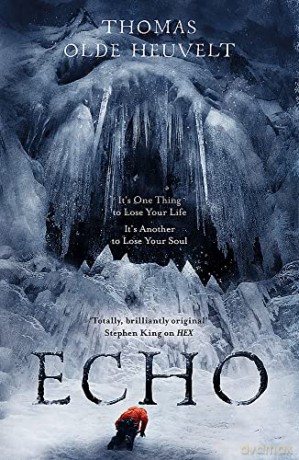 Echo: From the Author of HEX - Thomas Olde Heuvelt [KSIĄŻKA]