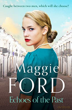 Echoes of the Past: An enchanting saga of love and family secrets: 3 (The Lett Family Sagas) - Maggie Ford [KSIĄŻKA]