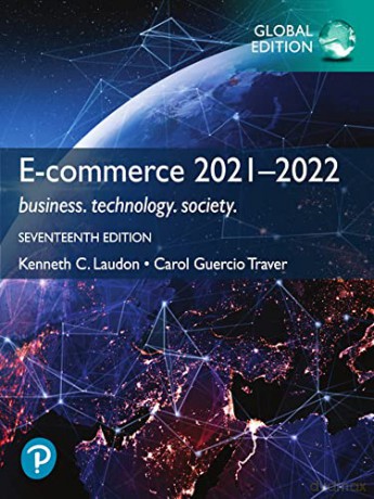 E-Commerce 2021-2022: Business, Technology and Society, Global Edition - Kenneth Laudon [KSIĄŻKA]