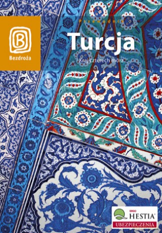 Turcja. Kraj czterech mórz. Wydanie 3 [KSIĄŻKA]