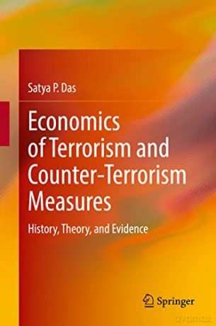 Economics of Terrorism and Counter-Terrorism Measures: History, Theory, and Evidence - Satya P. Das [KSIĄŻKA]