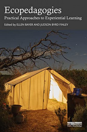 Ecopedagogies: Practical Approaches to Experiential Learning - Ellen Bayer [KSIĄŻKA]