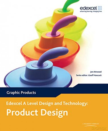 Edexcel A Level Design and Technology for Product Design: Graphic Products, 3rd edition - J Atwood [KSIĄŻKA]