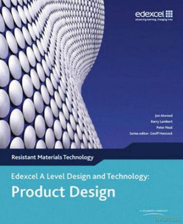 Edexcel A Level Design and Technology for Product Design: Resistant Materials, 3rd edition - Jon Attwood [KSIĄŻKA]