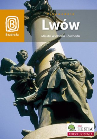 Lwów. Miasto Wschodu i Zachodu + mapa. Wydanie 4 [KSIĄŻKA]