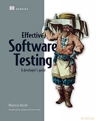 Effective Software Testing: A Developer's Guide - Maurício Aniche [KSIĄŻKA]