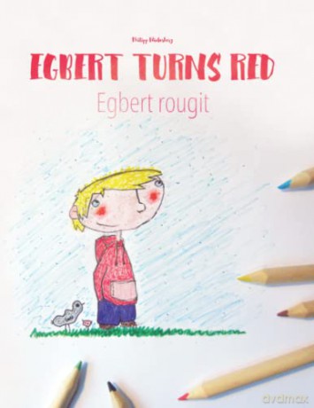 Egbert Turns Red Egbert Rougit: Children's Coloring Book English-French (Bilingual Edition) (Bilingual Books (English-French) by Philipp Winterberg) - Philipp Winterberg [KSIĄŻKA]