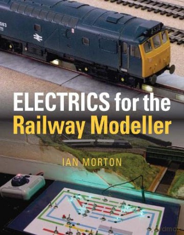 Electrics for the Railway Modeller - Ian Morton [KSIĄŻKA]