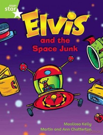 Elvis And The Space Junk (Rigby Star Phonic Green Book 2) [KSIĄŻKA]