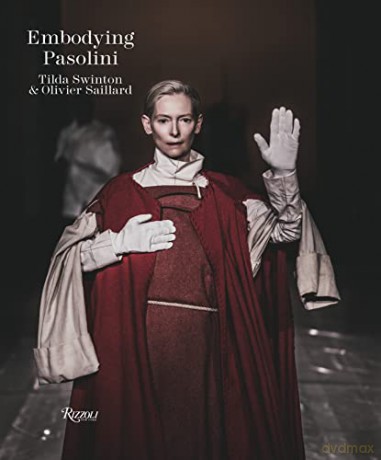 Embodying Pasolini - Olivier Saillard [KSIĄŻKA]