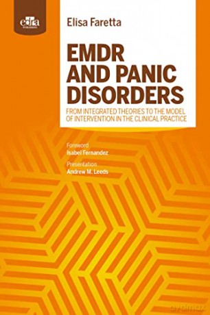 EMDR AND PANIC DISORDERS - from integrated theories to the model of intervention in clinical: 1 - Elisa Faretta [KSIĄŻKA]