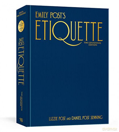 Emily Post's Etiquette, The Centennial Edition: Thumb Indexed (Emily's Post's Etiquette) - Lizzie Post [KSIĄŻKA]